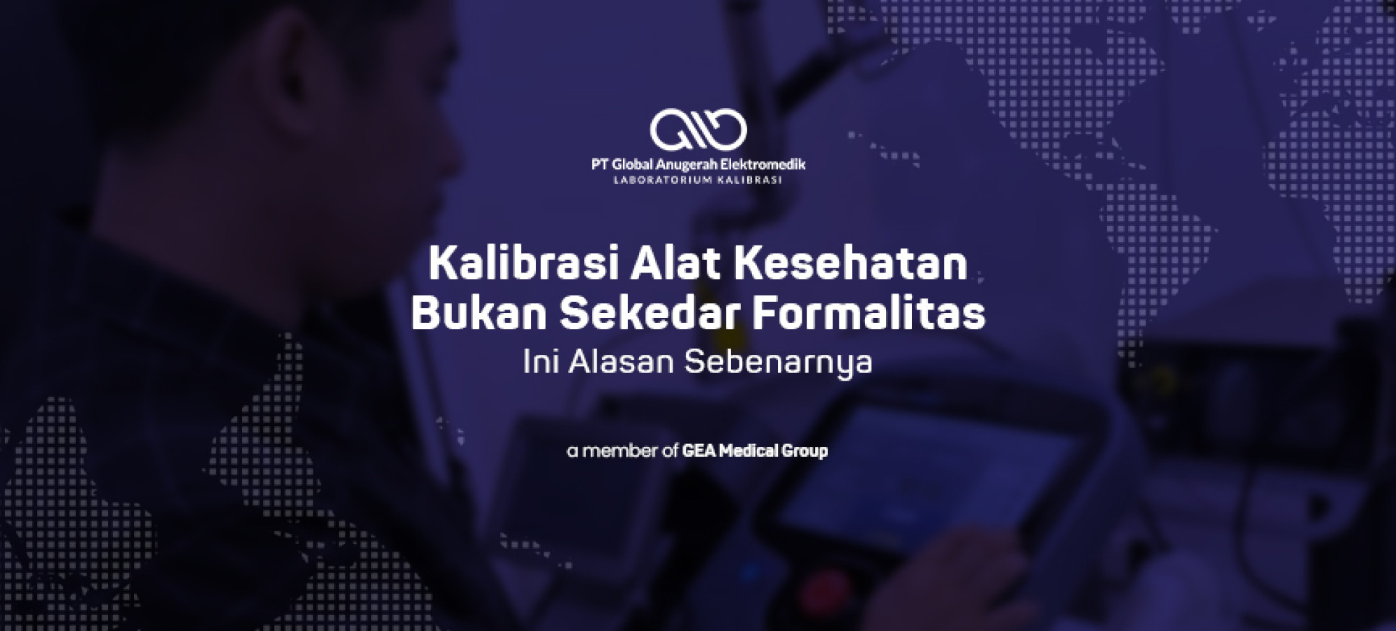 Kalibrasi Alat Kesehatan Bukan Sekadar Formalitas, Ini Alasan Sebenarnya