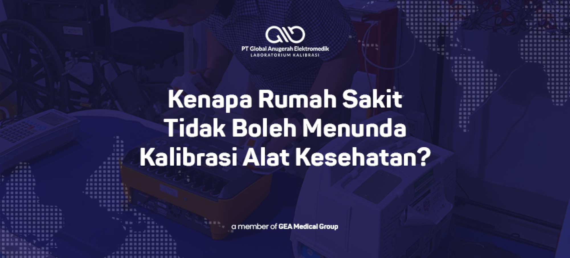 Kenapa Rumah Sakit Tidak Boleh Menunda Kalibrasi Alat Kesehatan