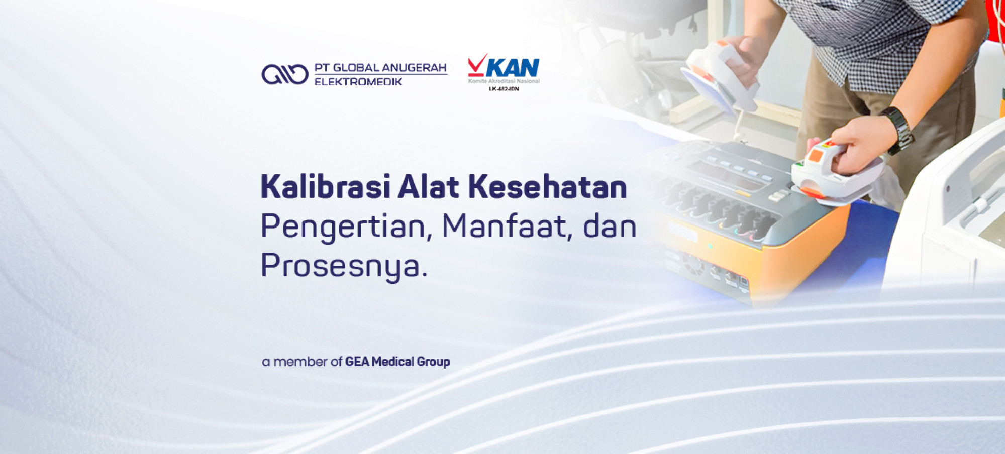 Kalibrasi Alat Kesehatan Pengertian, Manfaat, dan Prosesnya